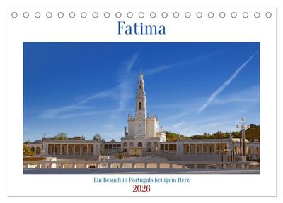 Fatima: Ein Besuch in Portugals heiligem Herz (Tischkalender 2026 DIN A5 quer), CALVENDO Monatskalender