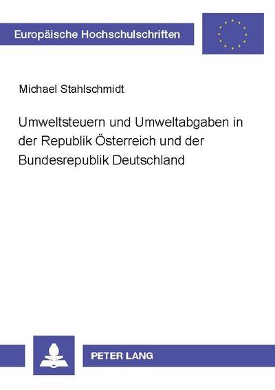 Umweltsteuern und Umweltabgaben in der Republik Österreich und der Bundesrepublik Deutschland
