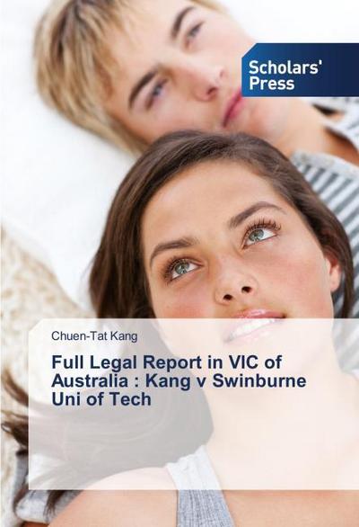 Full Legal Report in VIC of Australia : Kang v Swinburne Uni of Tech