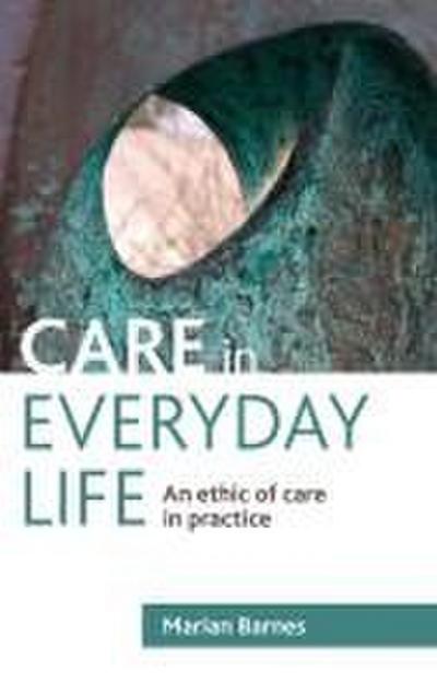 Care in everyday life