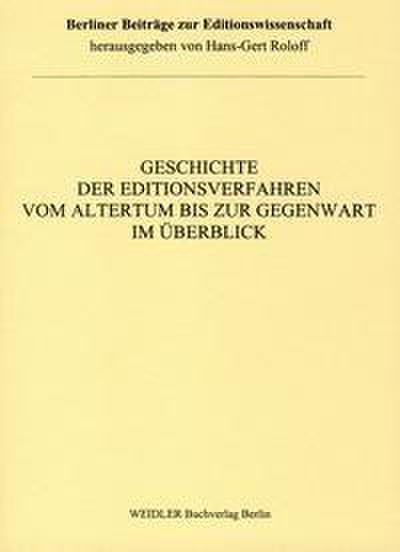 Geschichte der Editionsverfahren vom Altertum bis zur Gegenwart im Überblick