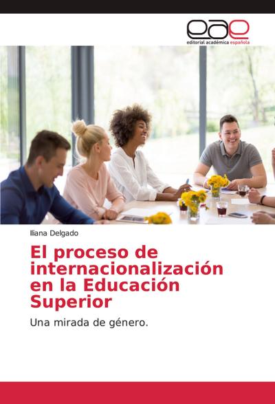 El proceso de internacionalización en la Educación Superior