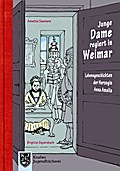 Lebensgeschichten der Herzogin Anna Amalia - Junge Dame regiert in Weimar