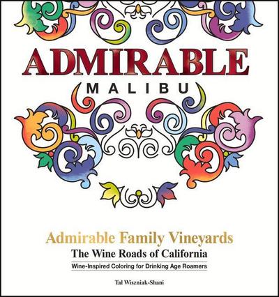 Admirable Family Vineyards: The Wine Roads of California Travel & Coloring Book Series