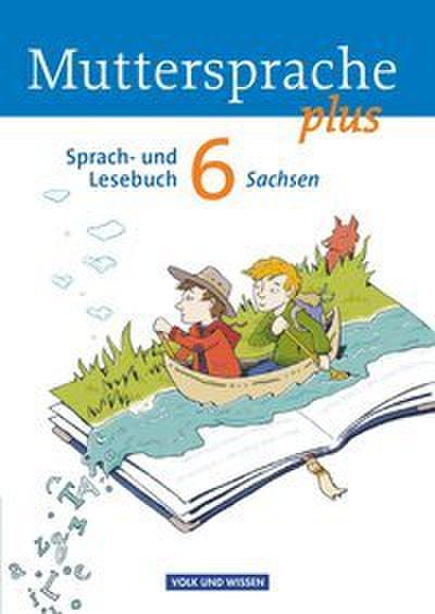 Muttersprache plus 6. Schuljahr. Schülerbuch Sachsen
