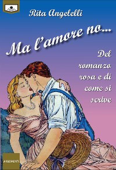 Ma l’amore no...