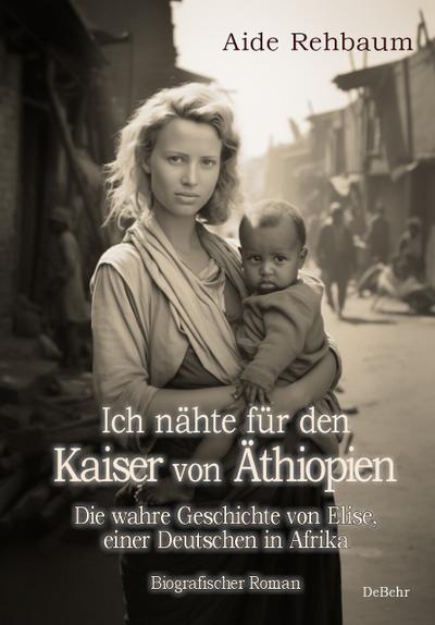 Ich nähte für den Kaiser von Äthiopien
