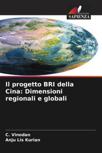 Il progetto BRI della Cina: Dimensioni regionali e globali