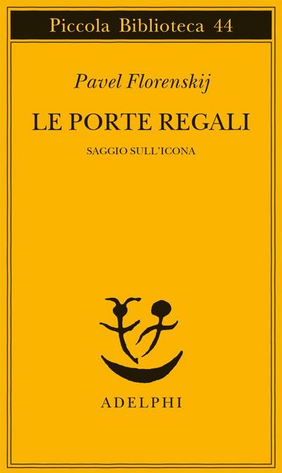 Le porte regali. Saggio sull’icona