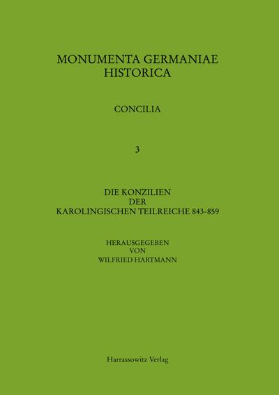 Die Konzilien der karolingischen Teilreiche 843-859