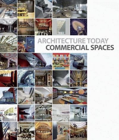 Architecture Today: Commercial Spaces