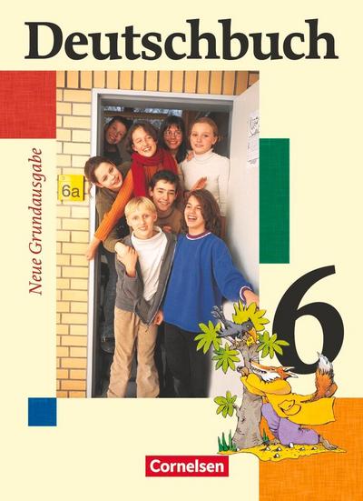 Deutschbuch. 6. Schuljahr. Schülerbuch. Neue Grundausgabe