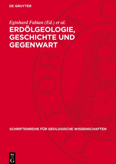 Erdölgeologie, Geschichte und Gegenwart
