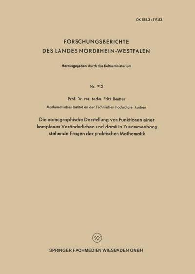 Die nomographische Darstellung von Funktionen einer komplexen Veränderlichen und damit in Zusammenhang stehende Fragen der praktischen Mathematik