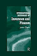 International Dictionary of Insurance and Finance
