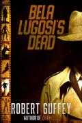 Bela Lugosi’s Dead