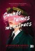 Cuando fuimos monstruos