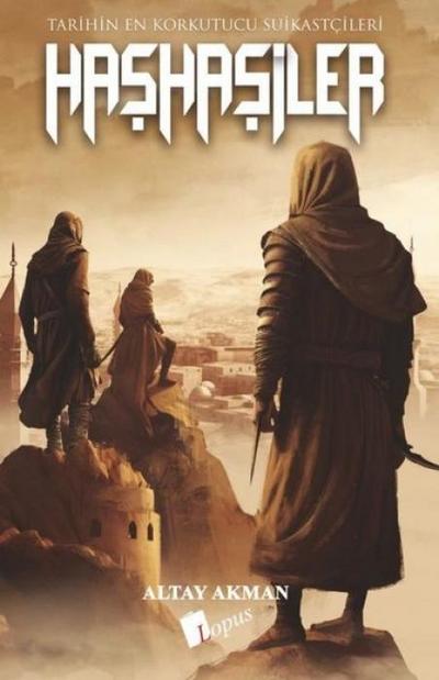 Hashasiler - Tarihin En Korkutucu Suikastcilari