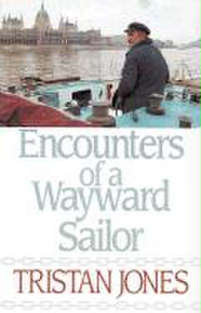 Encounters of a Wayward Sailor