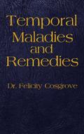 Temporal Maladies and Remedies