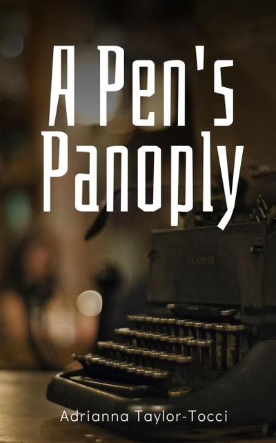 A Pen’s Panoply