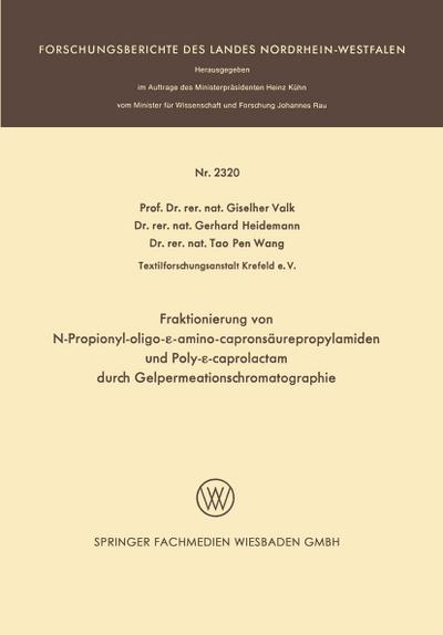 Fraktionierung von N-Propionyl-oligo-e-aminocapronsäurepropylamiden und Poly-e-caprolactam durch Gelpermeationschromatographie