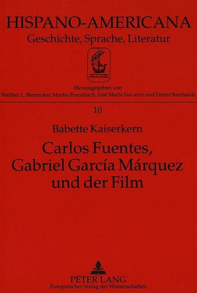 Carlos Fuentes, Gabriel García Márquez und der Film