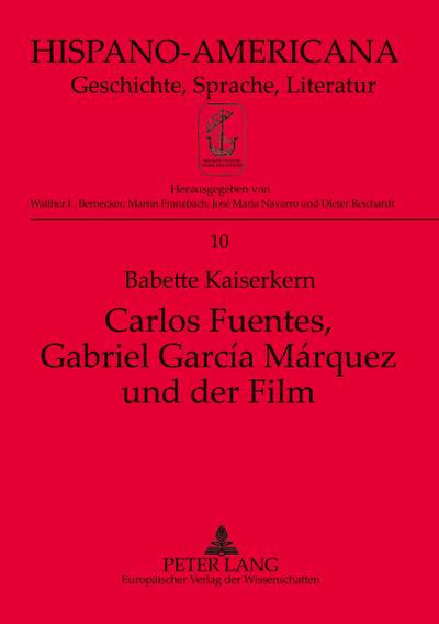 Carlos Fuentes, Gabriel García Márquez und der Film
