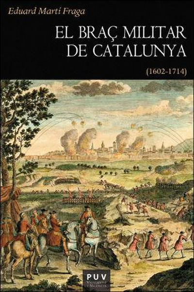 El braç militar de Catalunya : (1602-1714)