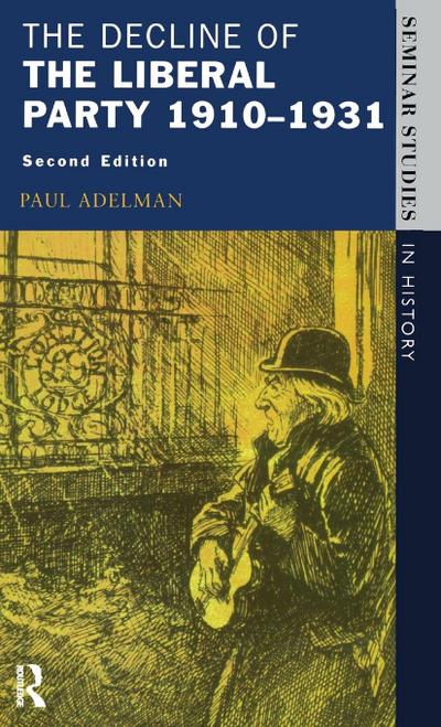 The Decline Of The Liberal Party 1910-1931