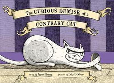 The Curious Demise of a Contrary Cat