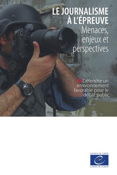 Le journalisme à l’épreuve