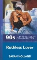 Ruthless Lover (Mills & Boon Vintage 90s Moder