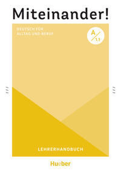 Miteinander! Deutsch für Alltag und Beruf A1.1