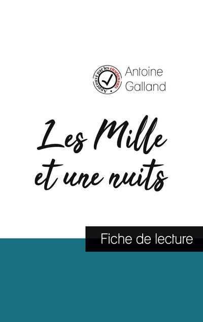 Les Mille et une Nuits (fiche de lecture et analyse complète de l’oeuvre)