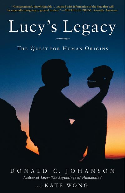 Lucy’s Legacy: The Quest for Human Origins