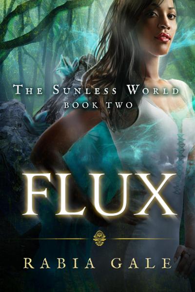 Flux (The Sunless World, #2)