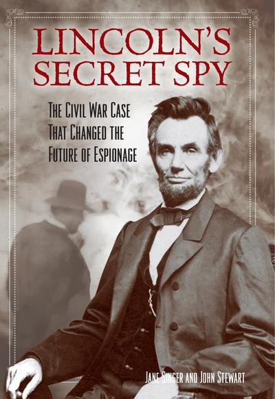 Lincoln’s Secret Spy