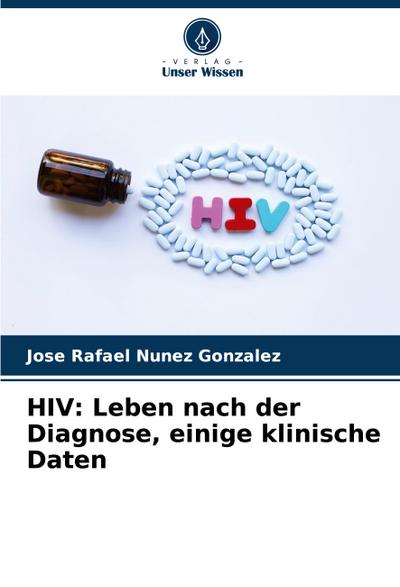 HIV: Leben nach der Diagnose, einige klinische Daten