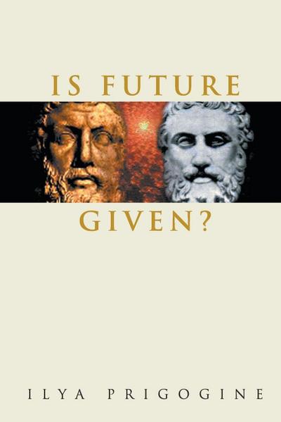 IS FUTURE GIVEN?