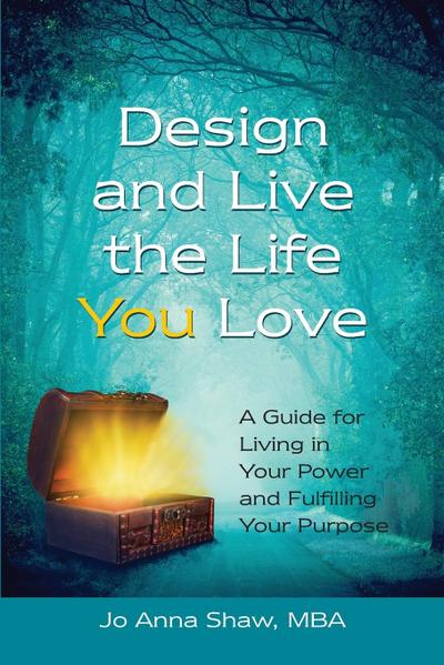 Design and Live the Life YOU Love