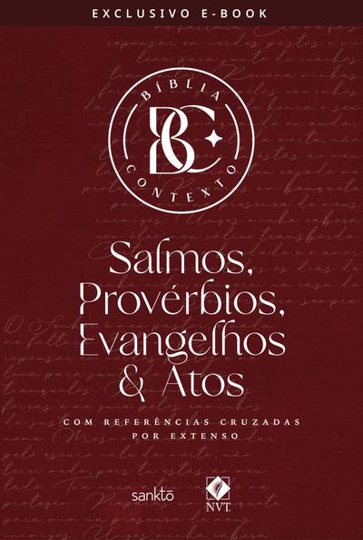 Bíblia Contexto - Salmos & Provérbios, Evangelhos & Atos