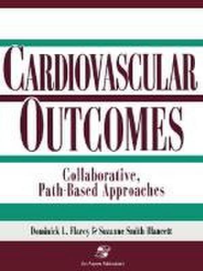 Cardiovascular Outcomes: Collaborative, Path-Based Approaches