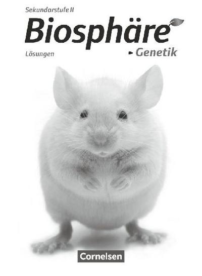 Biosphäre Sekundarstufe II - Themenbände - Genetik - Lösungen zum Schülerbuch