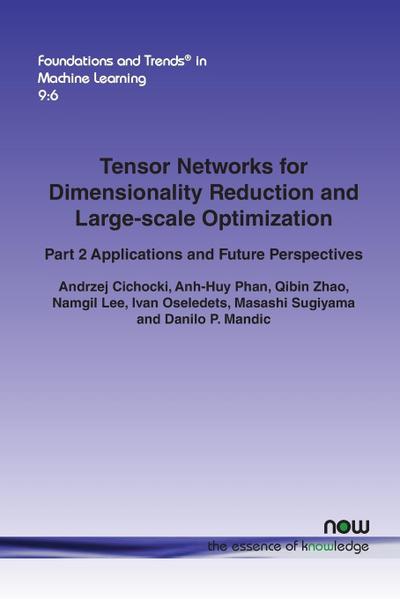 Tensor Networks for Dimensionality Reduction and Large-scale Optimization