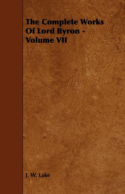 The Complete Works Of Lord Byron - Volume VII