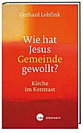 Wie hat Jesus Gemeinde gewollt?