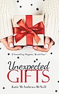 Unexpected Gifts