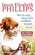 Wer Ja sagt, muss sich wirklich trauen: Roman (Die