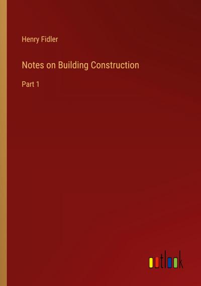 Notes on Building Construction